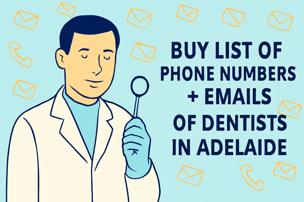 Buy List of Phone Numbers + Emails of Dentists in Adelaide