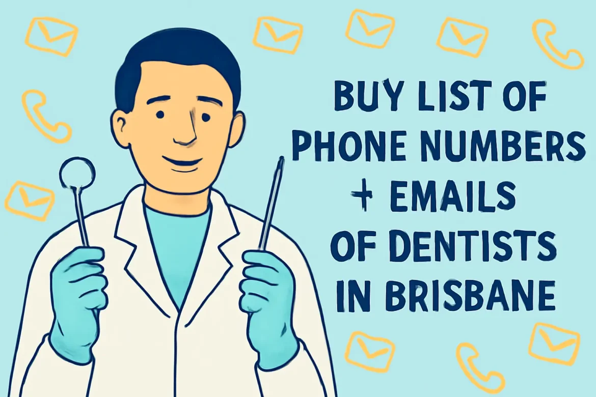 Buy List of Phone Numbers + Emails of Dentists in Brisbane