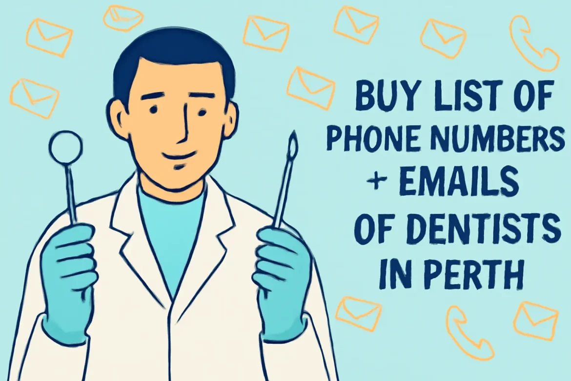 Buy List of Phone Numbers + Emails of Dentists in Perth